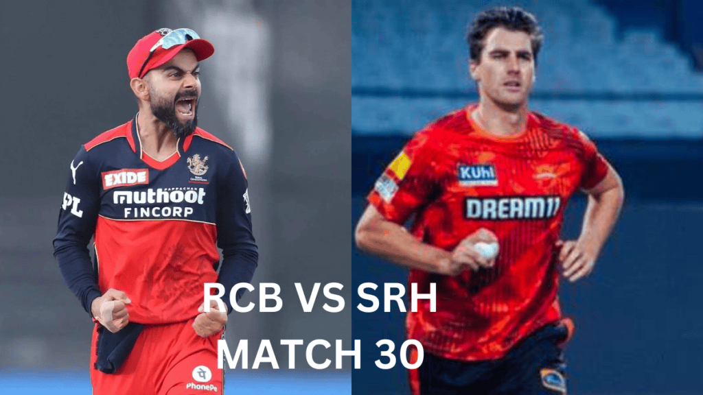 RCB VS SRH MATCH 30 IPL 2024